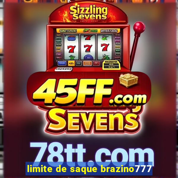 limite de saque brazino777